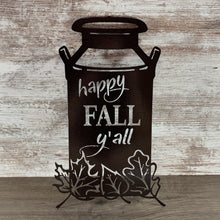 Load image into Gallery viewer, Happy Fall Y&#39;all Milk Can
