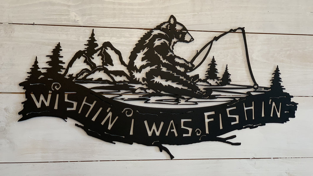 Wishin' I Was Fishin' Sign