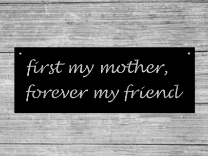 First My Mother, Forever My Friend