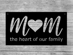 Mom, The Heart of Our Family
